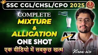 🔥MIXTURE & ALLIGATION ( मिश्रण ) | ONE SHOT | Full A to Z | SSC CGL, CHSL | Viren Sir | Unlocked SSC