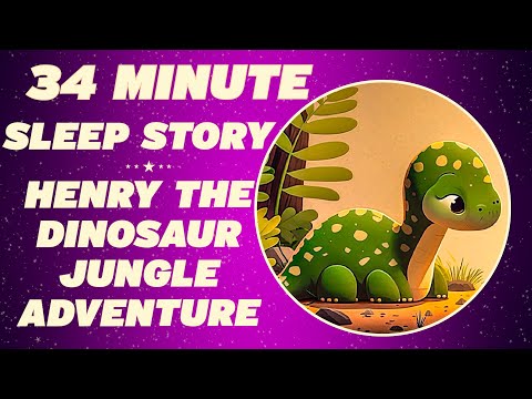 Sleep Story For Kids - HENRY THE DINOSAUR JUNGLE FRIENDS - Bedtime Stories For Kids