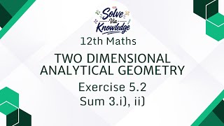 12th Maths Exercise 5.2 Sum 3. i), ii) | Two Dimensional Analytical Geometry
