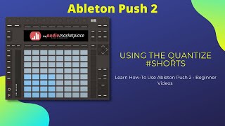 Ableton Push 2 Using the Quantize #Shorts