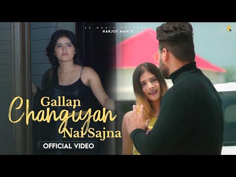 Gallan Changiyan Nai Sajna (Official Video) Harjot Mahi | New Punjabi Sad Song 2023 | 4x Music