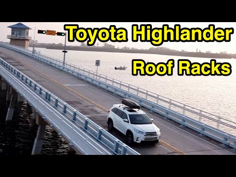 Roof racks for 2014-2019 Toyota Highlander  - setup & review