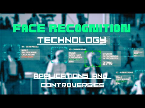Face Recognition Technology: Applications & Controversies