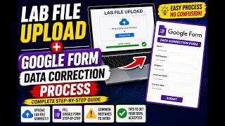 Lab File Upload + Google Form Data Correction Process