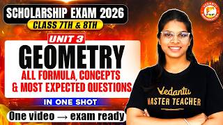 Geometry Unit 3 Maths One Shot | Most IMP Questions | Class 7th & 8th Scholarship 2026 | Vidhi Mam