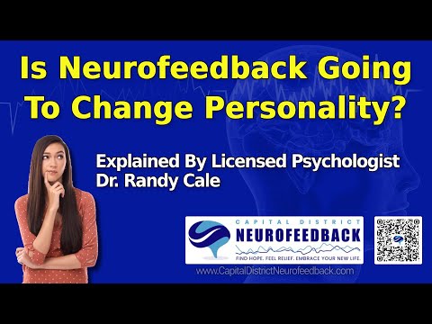 Is Neurofeedback Going To Change Personality? Explained By Licensed Psychologist Dr. Randy Cale