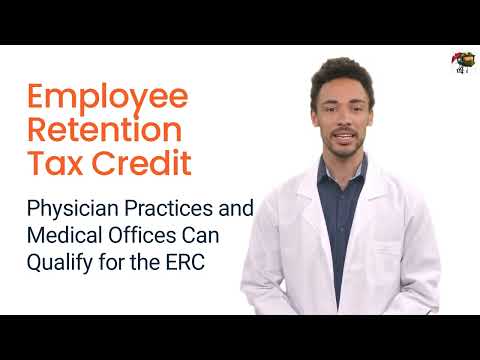 Employee Retention Tax Credit for Physician Practices and Medical Offices Is Still Available