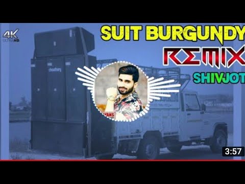 Suit Burgundy Shivjot Remix Song Dj Choudhary Dhand || Latest Punjabi Song Dj Remix 2022