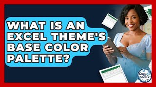 What Is An Excel Theme's Base Color Palette? - Docs and Sheets Pro