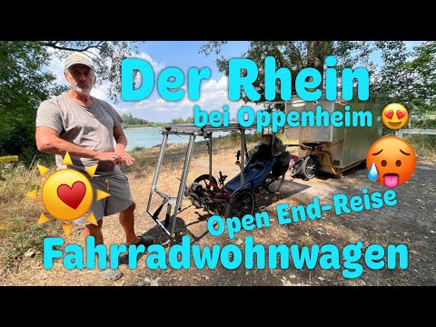 ‼️Extreme Hitze 🥵‼️Zu warm - wir bleiben hier ‼️Rhein Oppenheim Radreise Fawowa ‼️ Fahrradwohnwagen