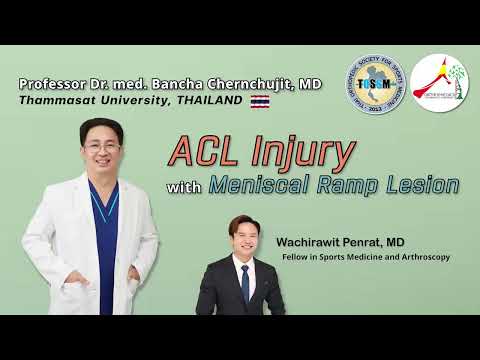 ACL Reconstruction with Meniscus Ramp Repair. Dr.Wachirawit Penrat, Prof.Dr.Bancha Chernchujit บัญชา