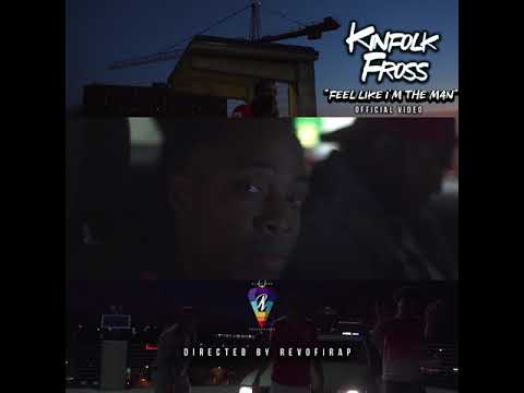 Kinfolk Fross "Feel Like The Man" Teaser Trailer Filmed By. @revofirap