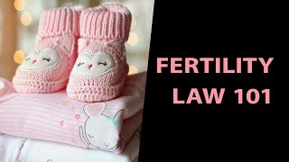 Fertility Law 101