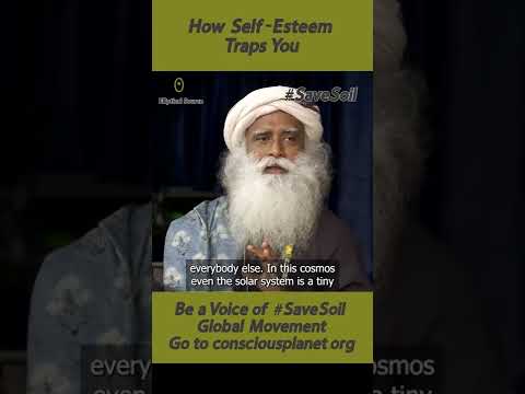 How Self Esteem Traps You || Self-Esteem From A Higher Perspective || Sadhguru