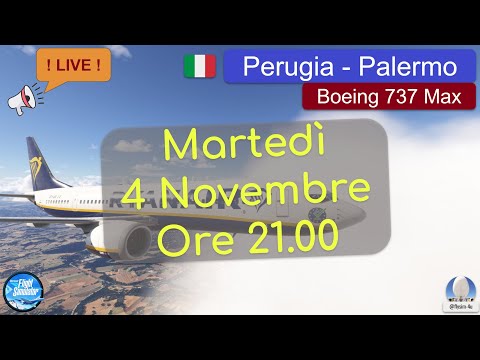 Live: da Perugia a Palermo con il Boeing 737 Max | MSFS2024 [ITA]