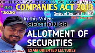 40 | SECTION 39, "ALLOTMENT OF SECURITIES" | COMPANIES ACT 2013 | ICAI MODULE
