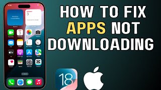 How to Fix Apps Not Downloading on iPhone in iOS 18 | 2024