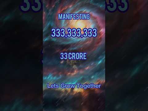 Manifest 33 Crore 33 Lakh 33 Thousand 333  Unlock the Power of Manifestation #money #manifestation