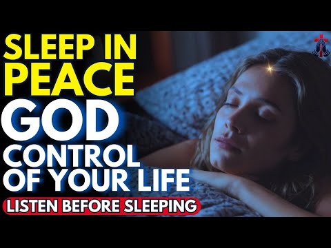 GOD WILL TAKE CARE OF EVERYTHING TONIGHT — LISTEN TO THIS PRAYER BEFORE SLEEP | Prayer for Sleep |
