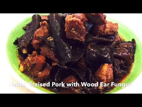 HAKKA BRAISED PORK  WITH WOOD EAR FUNGUS