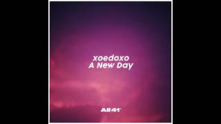 xoedoxo - A New Day (Slowed & Reverb)