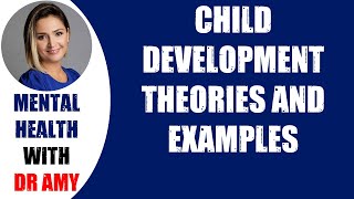 🛑CHILD DEVELOPMENT THEORIES AND EXAMPLES  👉 Mental Health