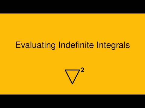 Evaluating Indefinite Integrals