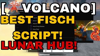 [🌋VOLCANO] BEST FISCH SCRIPT - INSTANT CATCH - ALL ROD - INSTANT REEL - DUPE? AND MORE! - LUNAR HUB!