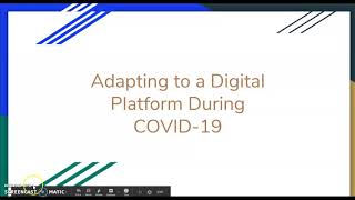 Adapting to a Digital Platform During CoVID-19