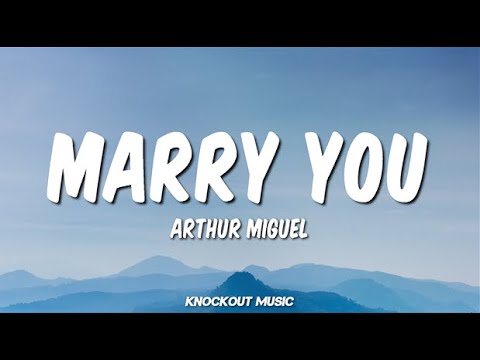 Marry You - Arthur Miguel (Cover) (Lyrics)