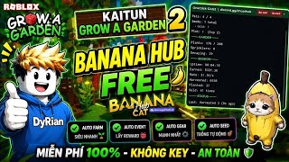 Script Banana HuB Free | Farm siêu ngon mượt và dễ dùng Free 100% |HackgameVN 