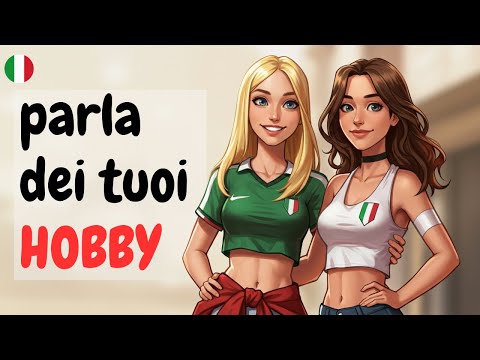 Talking About your Hobbies in Italian | Speak Italian Italian | Podcast