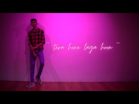 Tera hone laga hoon | Atif Aslam | Dance Cover | Harshit Sharma Choreography