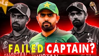 Babar Azam is Failed Captain ?