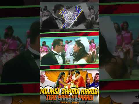 Mujhse Shadi Karogi X Tere Baap Ki Shaadi | TROLL EDIT | VDJTOMOFFICIAL | Memeconcept