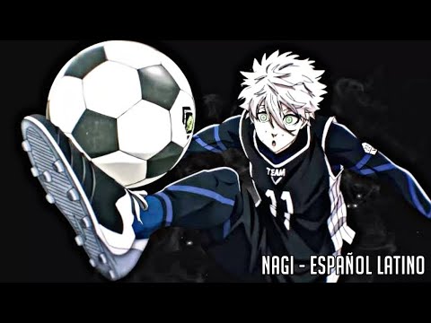 VOZ DE NAGI - BLUE LOCK ESPAÑOL LATINO