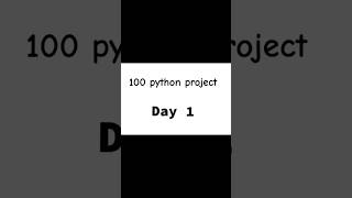 Day 1 | python project with source code | python project ideas for beginners