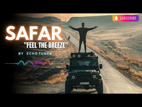 Safar | Music by Echo Tunes