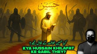 Kya Hussain ka Khilafat per Haq tha? #Hussain #Karbala #Khilafat #IslamicHistory