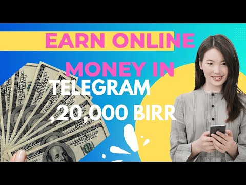 በቴሌግራም እንዴት ነው ገንዘብ የሚሰራው?How to make money in telegram 2024