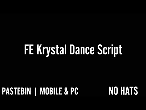 FE Krystal Dance Script | PasteBin | No Hats