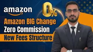 Amazon BIG Change 2026 | Zero Commission + New Fees Structure Explained