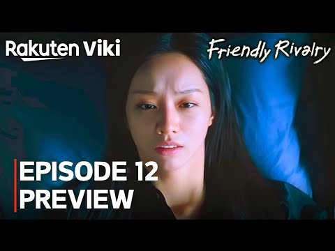 Friendly Rivalry | Episode 12-13 Preview & Spoilers {ENG SUB} | Lee Hye Ri | Jung Soo Bin