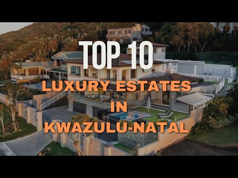 Top 10 Luxury Estates in KwaZulu-Natal | South Africa’s Most Exclusive Places to Live