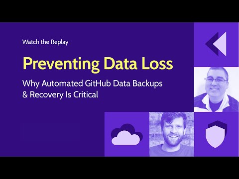 On-Demand Webinar - Prevent Data Loss: Why Automated GitHub Data Backup & Recovery is Critical