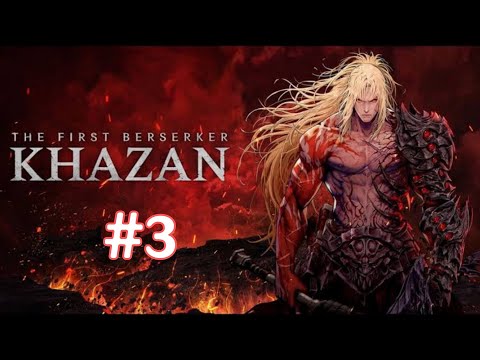 The First Berserker Khazan Gameplay Walkthrough | Part 3