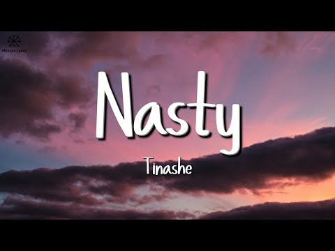 Tinashe - Nasty (Lyrics)