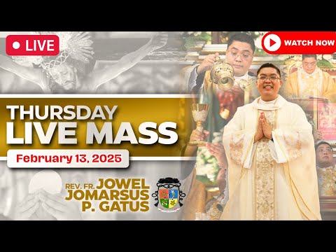 THURSDAY FILIPINO LIVE MASS TODAY II FEBRUARY 13, 2025 II FR. JOWEL JOMARSUS GATUS