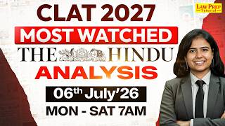 CLAT 2027 Current Affairs | The Hindu Newspaper Analysis | 06 July 2026 | CLAT Preparation 2027