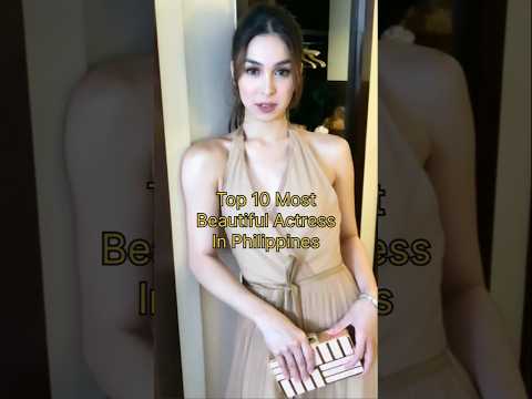 Top 10 Most Beautiful Actress In Philippines 2025 ||#shorts #philippines
